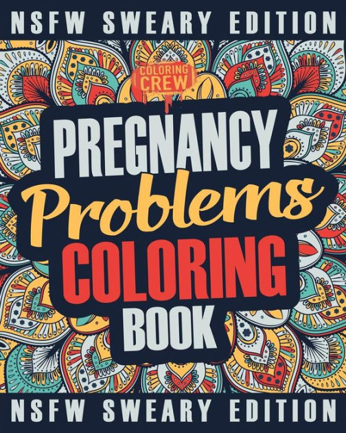 Pregnancy Coloring Book A Sweary, Irreverent, Swear Word Pregnancy