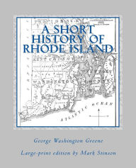 Title: A Short History of Rhode Island (large print), Author: Mark Stinson
