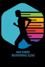 365 Days Running Log: 365 Days Running Log Journal include Distance,Location,Time,Pace,Note