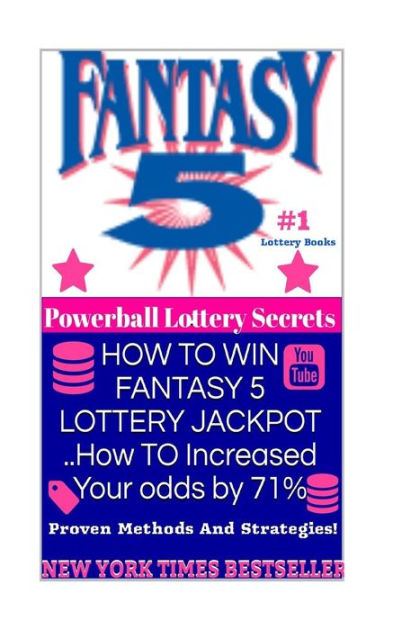 HOW TO WIN FANTASY 5 LOTTERY JACKPOT ..How TO Increased Your Odds By 71 ...