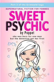 Title: Sweet Psychic: Part 3, Author: Poppet