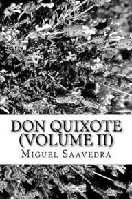 Title: Don Quixote (VOLUME II), Author: Miguel de Cervantes Saavedra