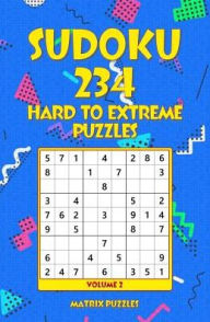 Title: SUDOKU 234 Hard to Extreme Puzzles, Author: Matrix Puzzles