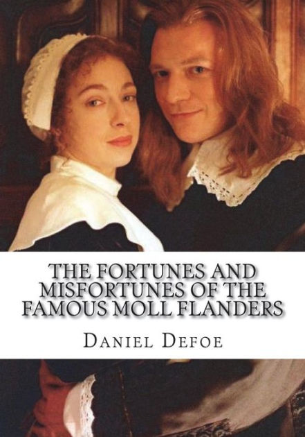 The Fortunes And Misfortunes Of The Famous Moll Flanders By Daniel Defoe Nook Book Ebook 