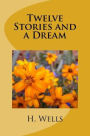 Twelve Stories and a Dream