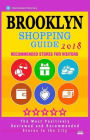 Brooklyn Shopping Guide 2018: Best Rated Stores in Brooklyn, New York - Stores Recommended for Visitors, (Shopping Guide 2018)