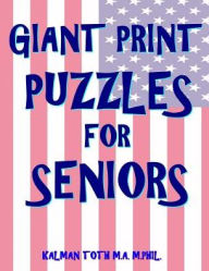 Title: Giant Print Puzzles for Seniors: 133 Extra Large Print Entertaining Themed Word Search Puzzles, Author: Kalman Toth