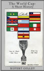 The World Cup: A Short History