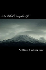 Title: The Life of Henry the Fift, Author: William Shakespeare