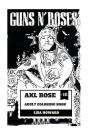 Axl Rose Adult Coloring Book: Guns'N'Roses Lead Singer and Hard Rock Icon, AC/DC Vocalist and Talented Rebel Inspired Adult Coloring Book