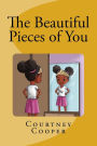 The Beautiful Pieces of You