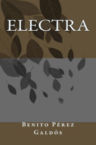 Title: Electra, Author: Benito Pérez Galdós