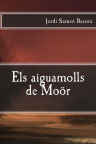 Title: Els aiguamolls de Moör, Author: Jordi Samsó Besora