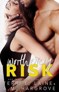 Title: Worth Every Risk, Author: A M Hargrove