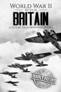 World War II Battle of Britain: A History From Beginning to End