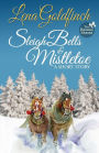 Sleigh Bells & Mistletoe: A Short Story