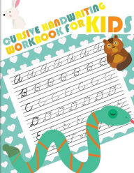 Title: Cursive handwriting workbook for kids: abc workbooks for preschool, abc workbook for kindergarten, workbooks for preschoolers, k workbook age 5, Author: Cornelia Akaishi