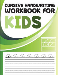 Title: Cursive handwriting workbook for kids: abc workbooks for preschool, abc workbook for kindergarten, workbooks for preschoolers, k workbook age 5, Author: Fidelio Bunk