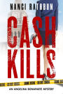 Cash Kills: Angelina Bonaparte Mysteries #2