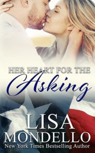 Title: Her Heart for the Asking: a western romance, Author: Lisa Mondello