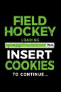 Field Hockey Loading 75% Insert Cookies To Continue: Lined Notebooks & Journals To Write In