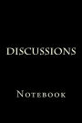 Discussions: Notebook, 150 lined pages, softcover, 6