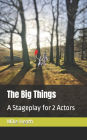 The Big Things: A Stageplay