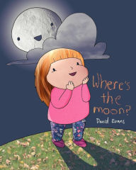 Title: Where's the Moon?, Author: David Evans