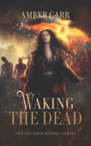 Title: Waking the Dead, Author: Amber Garr