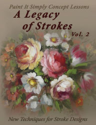 Title: A Legacy of Strokes Volume 2, Author: Jansen Art Studio