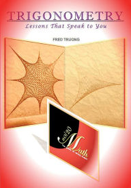 Title: Trigonometry: Lessons That Speak To You, Author: Thien Hung Truong