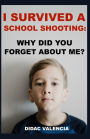 I Survived A School Shooting: Why Did You Forget About Me?