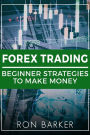 Forex Trading: Beginner Strategies to Make Money