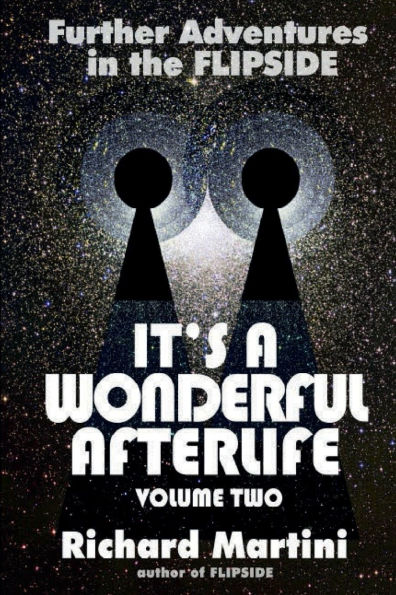 Its A Wonderful Afterlife Volume Two: Further Adventures in the Flipside: