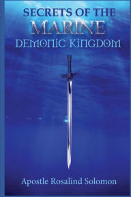 Title: Secrets of The Marine Demonic Kingdom, Author: Rosalind Solomon