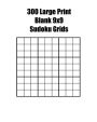 300 Large Print Blank 9x9 Sudoku Grids