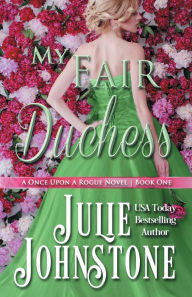 Title: My Fair Duchess, Author: Julie Johnstone