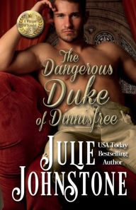 Title: The Dangerous Duke of Dinnisfree, Author: Julie Johnstone