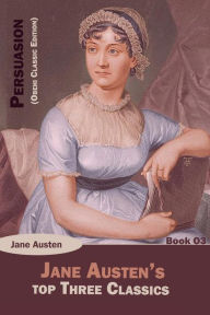 Persuasion - Obehi Classic Edition: Jane Austen's Top Three Classics