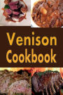 Venison Cookbook: Deer Meat Recipes for Hunters