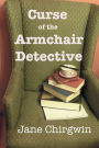 Curse of the Armchair Detective