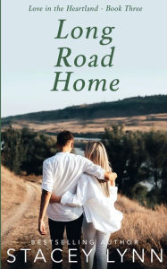 Title: Long Road Home, Author: Stacey Lynn