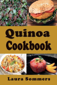 Title: Quinoa Cookbook, Author: Laura Sommers