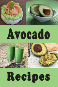 Title: Avocado Recipes, Author: Laura Sommers