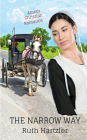The Narrow Way: New and Lengthened (Amish Romance):