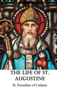 Title: The Life of St. Augustine, Author: St. Possidius of Calama