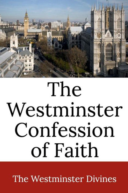 the-westminster-confession-of-faith-by-westminster-divines-paperback