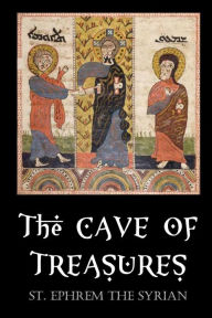 Title: The Cave of Treasures, Author: St. Ephrem the Syrian