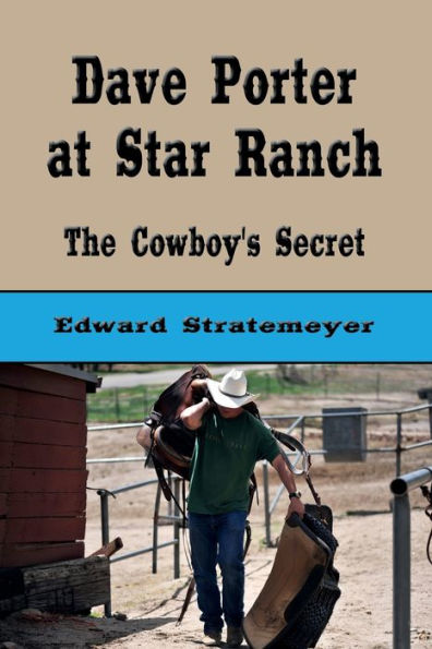 Dave Porter at Star Ranch (Illustrated): The Cowboy's Secret