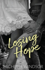 Title: Losing Hope, Author: Michelle Windsor